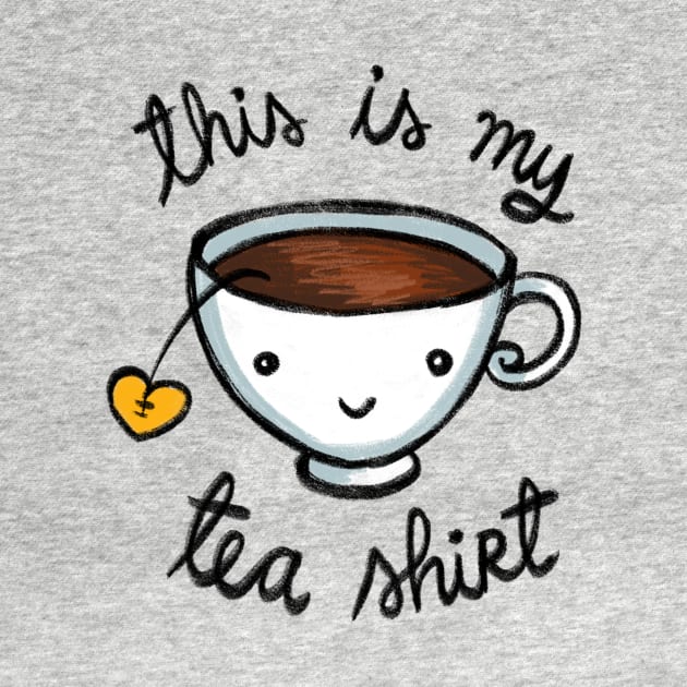 This is my Tea Shirt 2 by TeesByTiia